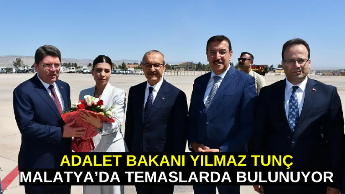 Adalet Bakanı Yılmaz Tunç, Malatya'da temaslarda bulunuyor