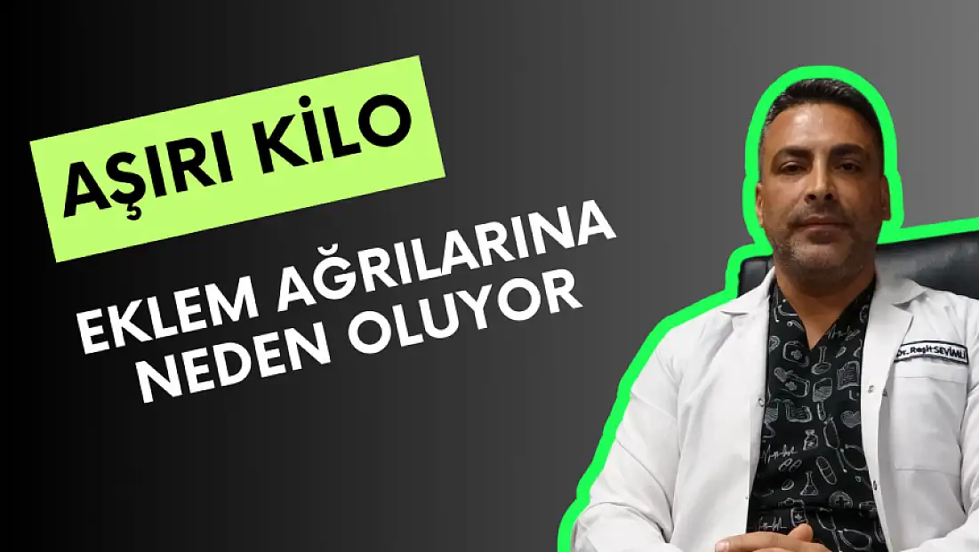 Aşırı kilo eklem ağrılarına neden oluyor