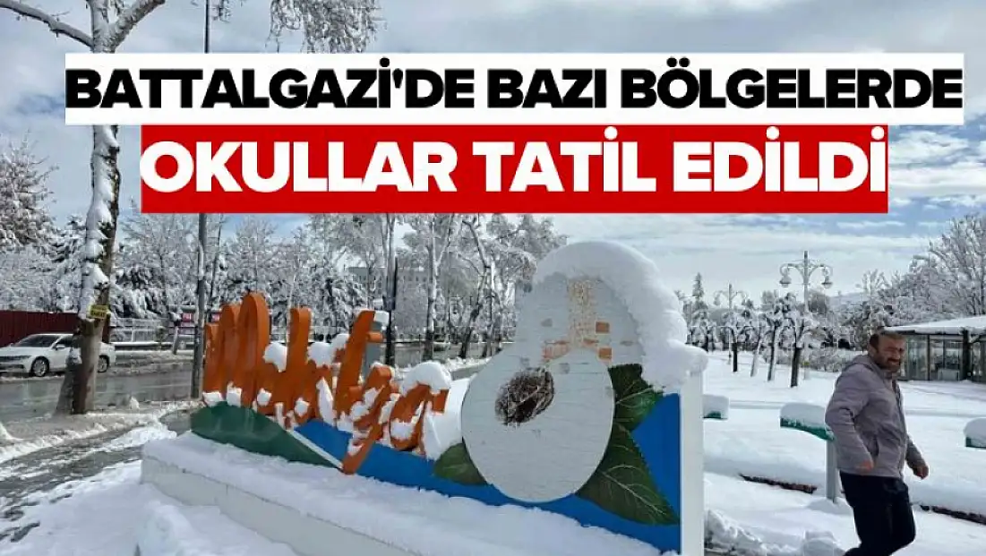 Battalgazi'de bazı bölgelerde okullar tatil edildi