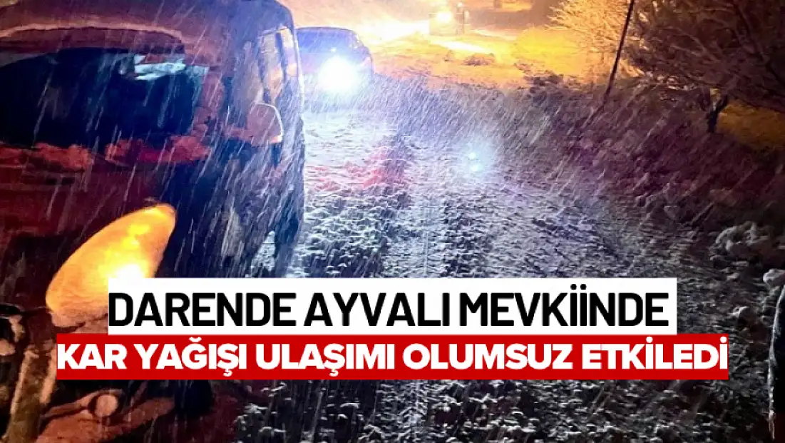 Darende Ayvalı Mevkiinde Kar Yağışı Ulaşımı Olumsuz Etkiledi