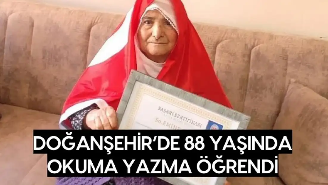 Doğanşehir’de 88 Yaşında Okuma Yazma Öğrendi