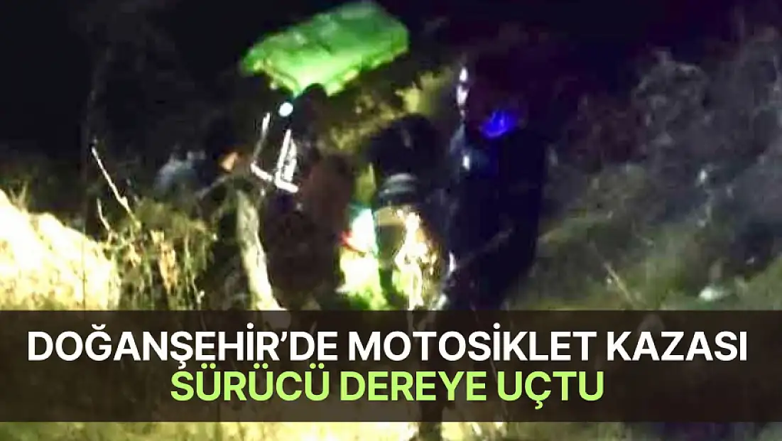 Doğanşehir’de Motosiklet Kazası: Sürücü Dereye Uçtu