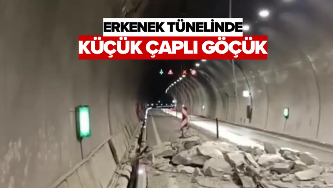 Erkenek Tünelinde Küçük Çaplı Göçük