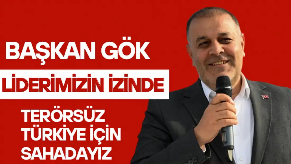 Liderimizin İzinde, Terörsüz Türkiye İçin Sahadayız