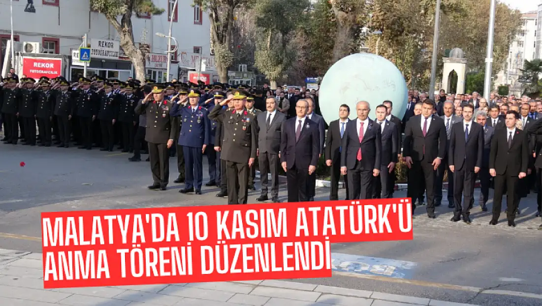 Malatya'da 10 Kasım Atatürk'ü anma töreni düzenlendi