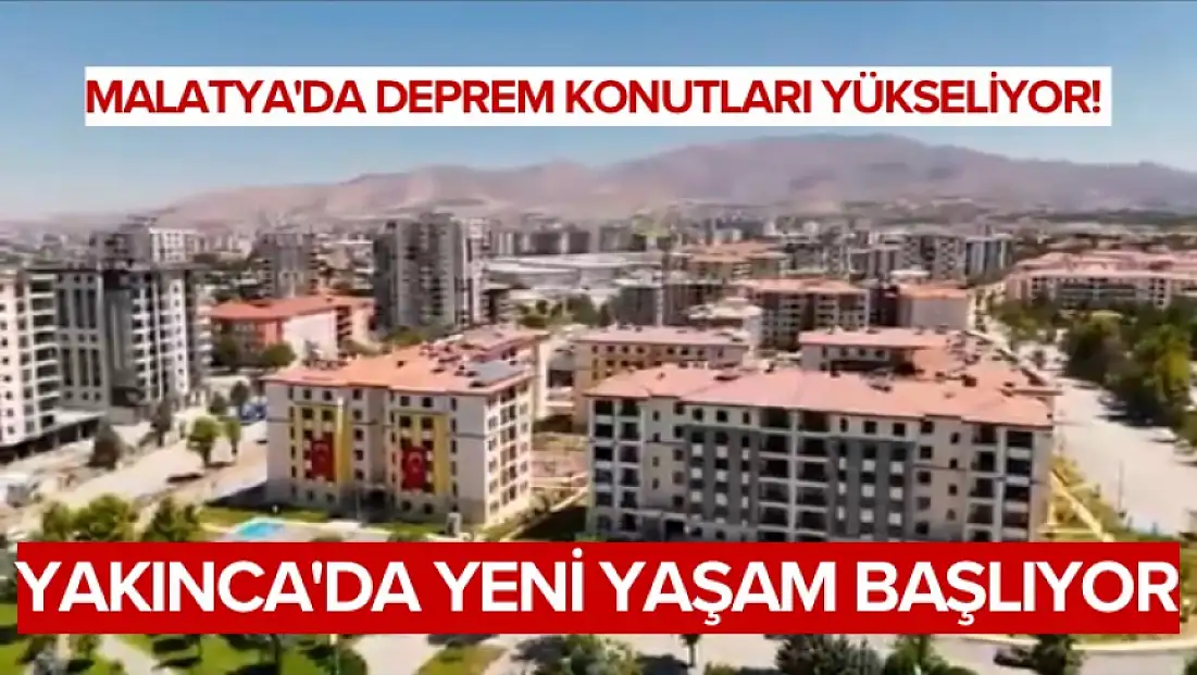 Malatya'da deprem konutları yükseliyor!