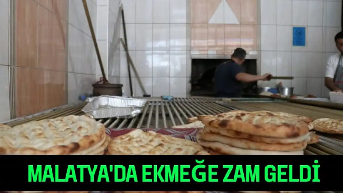 Malatya'da ekmeğe zam geldi