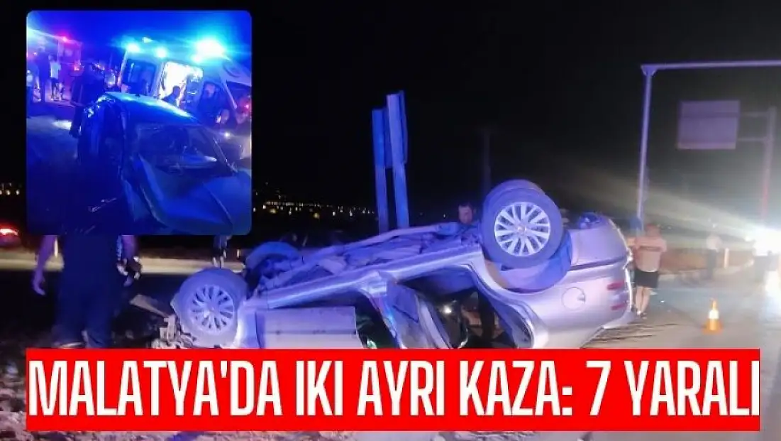 Malatya'da iki ayrı kaza: 7 yaralı
