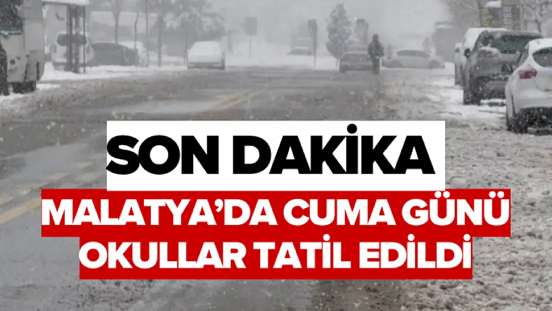 Malatya’da Kar Nedeniyle Eğitime 1 Gün Ara Verildi