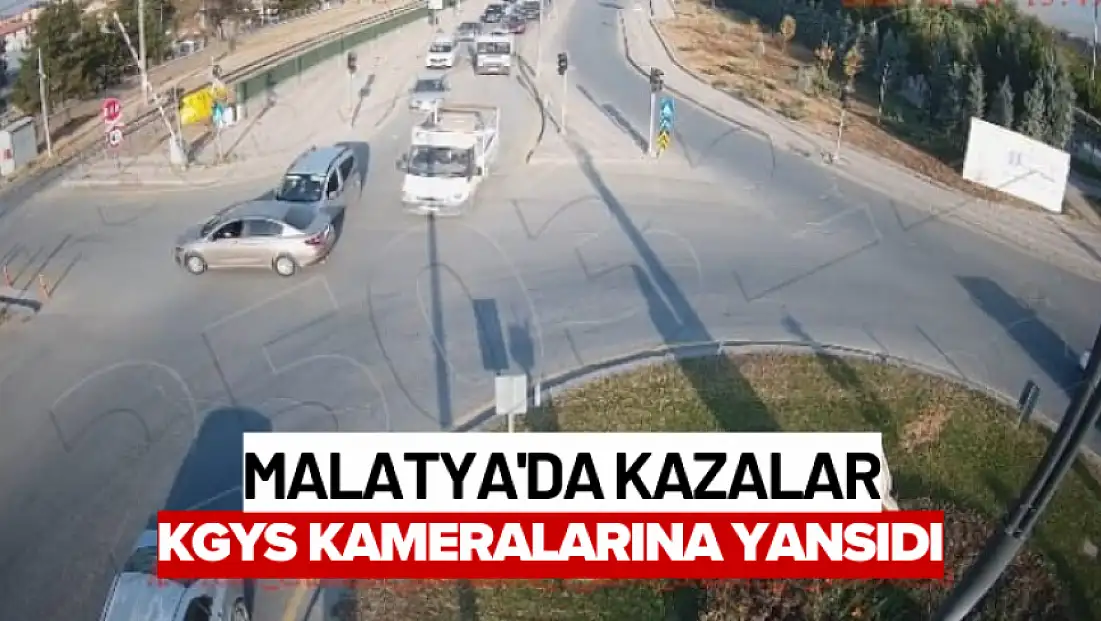 Malatya'da kazalar KGYS kameralarına yansıdı