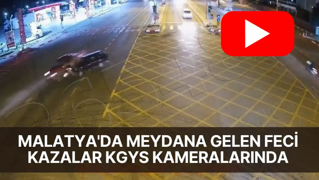 Malatya'da meydana gelen feci kazalar KGYS kameralarında