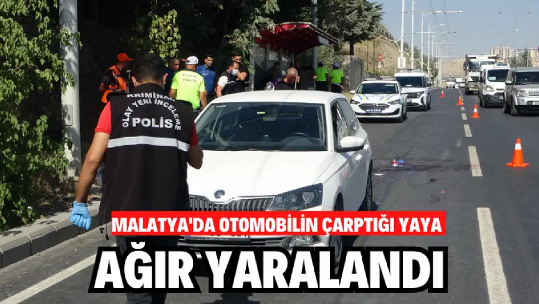 Malatya'da otomobilin çarptığı yaya ağır yaralandı