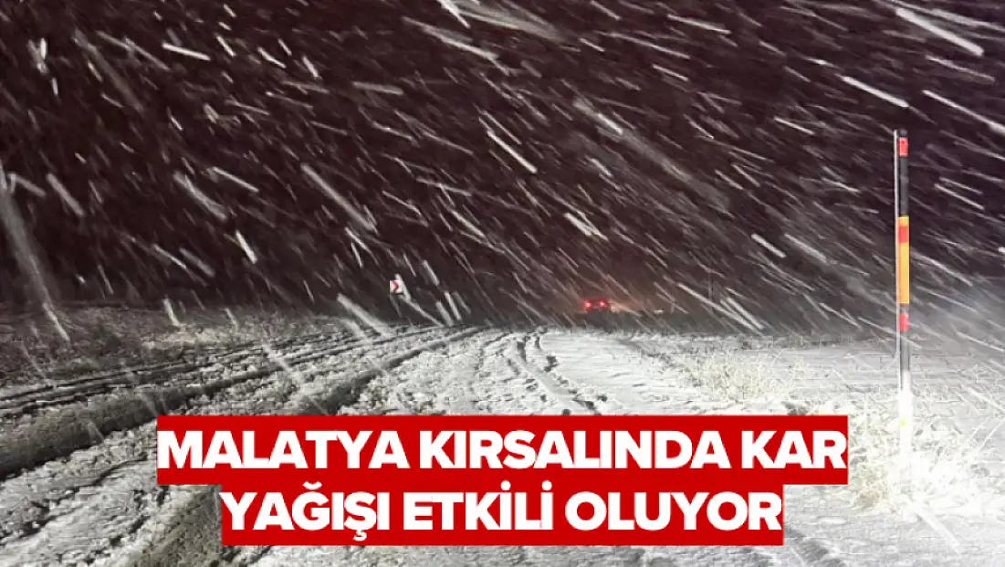 Malatya kırsalında kar yağışı etkili oluyor