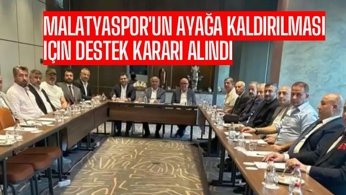 Malatyaspor'un ayağa kaldırılması için destek kararı alındı