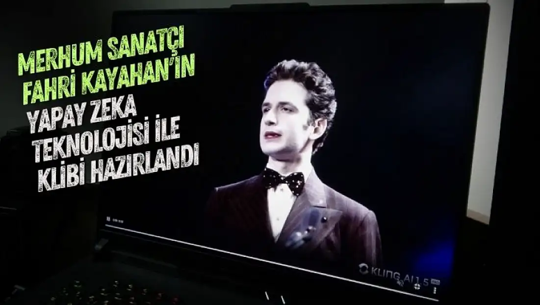 Merhum sanatçı Fahri Kayahan'ın yapay zeka teknolojisi ile klibi hazırlandı