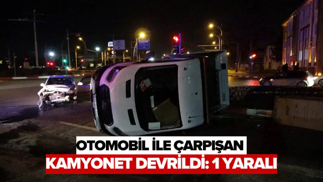 Otomobil ile çarpışan kamyonet devrildi: 1 yaralı