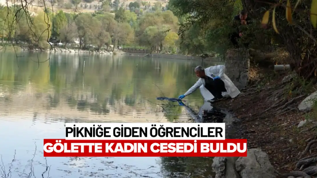 Pikniğe giden öğrenciler gölette kadın cesedi buldu