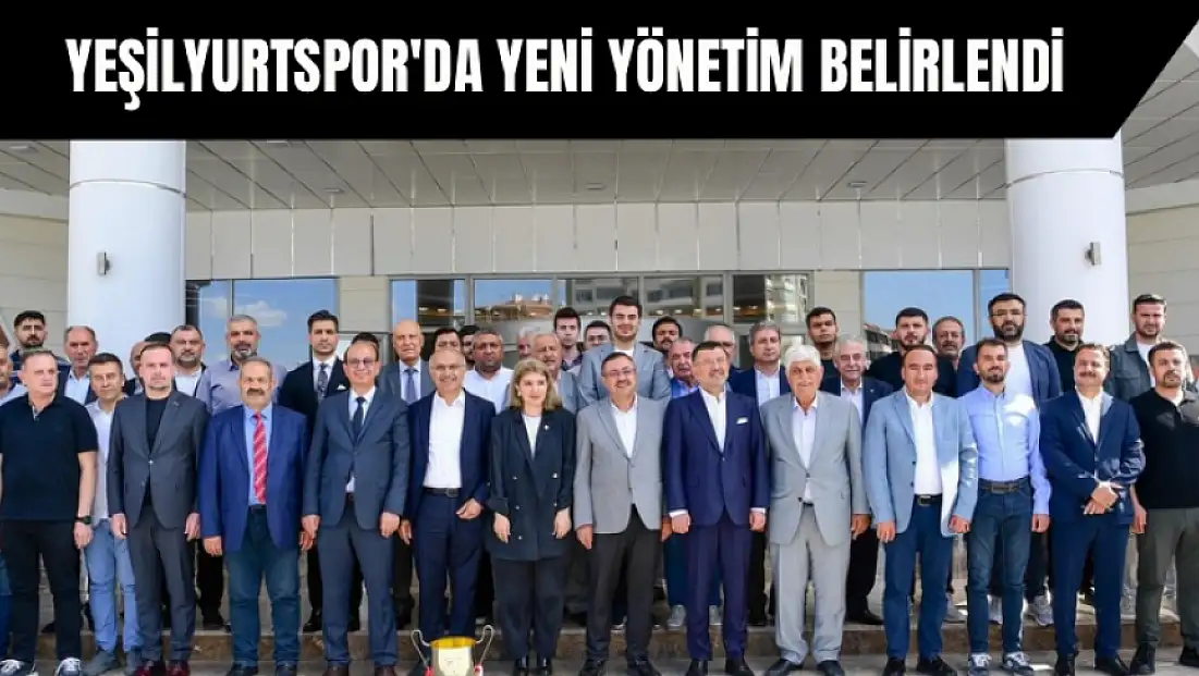 Yeşilyurtspor'da yeni yönetim belirlendi