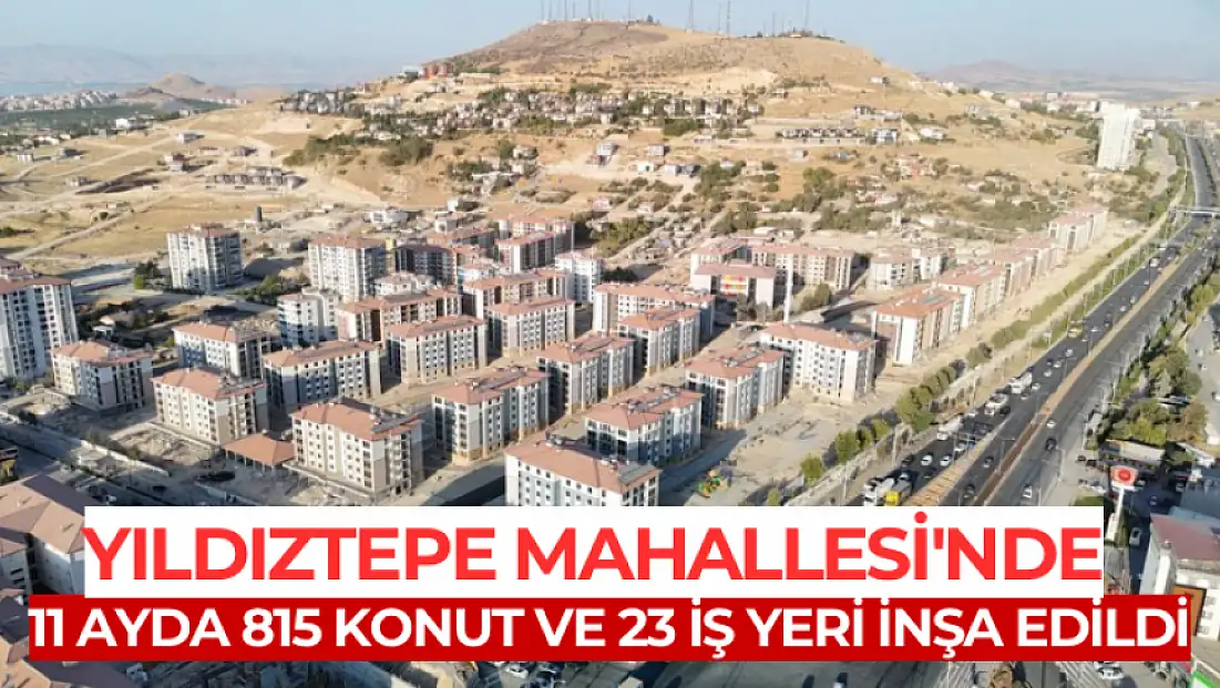 Yıldıztepe Mahallesi'nde 11 ayda 815 konut ve 23 iş yeri inşa edildi