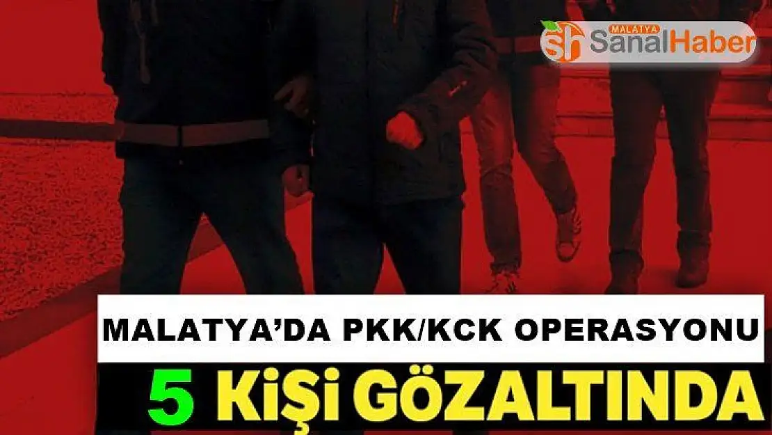 Malatya´da PKK/KCK operasyonu