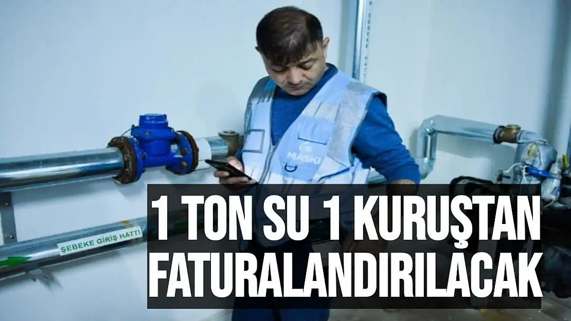 1 Ton Su 1 Kuruştan Faturalandırılacak