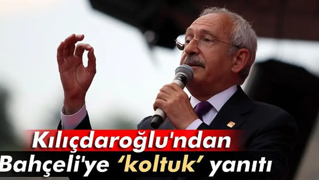 KILIÇDAROĞLU'NDAN BAHÇELİ'YE CEVAP