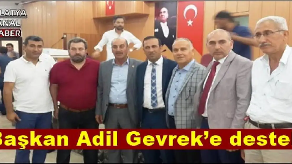 Başkan Adil Gevrek´e destek