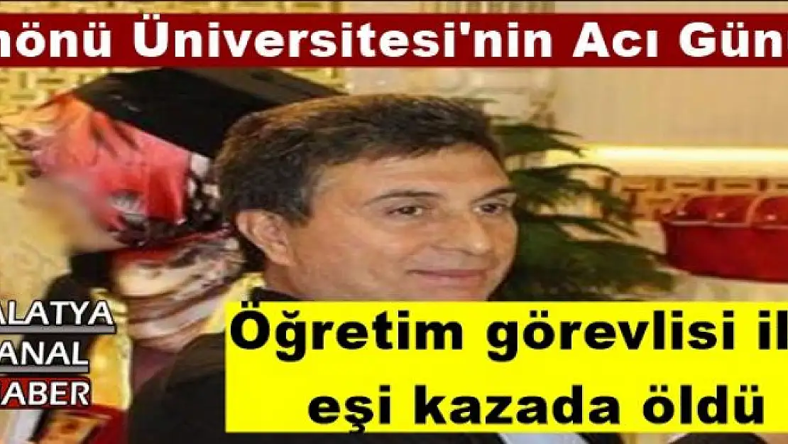 Öğretim görevlisi ile eşi kazada öldü 