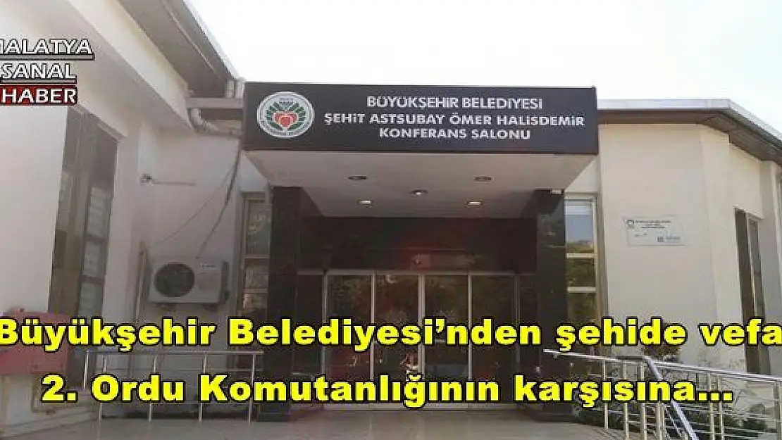 Büyükşehir'den 2. Ordu Komutanlığının karşısına...