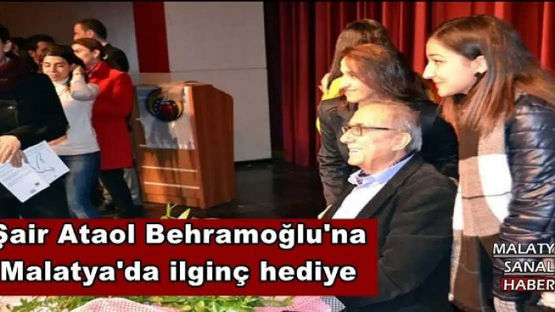 Şair Ataol Behramoğlu'na Malatya'da ilginç hediye 