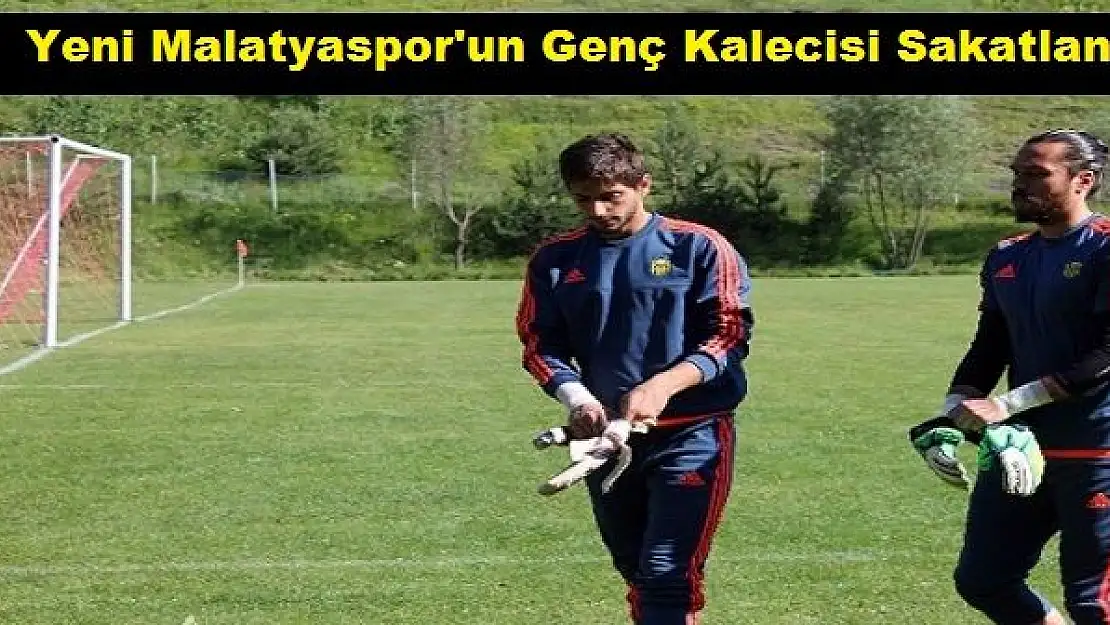 YENİ MALATYASPOR'DA ŞANSIZ SAKATLIK