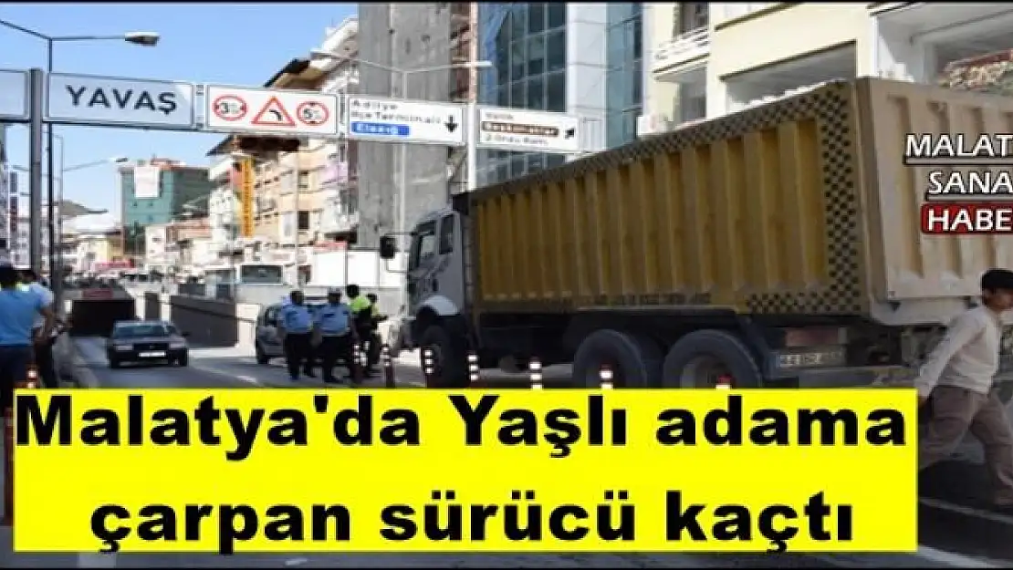 Malatya'da Yaşlı adama  çarpan sürücü kaçtı