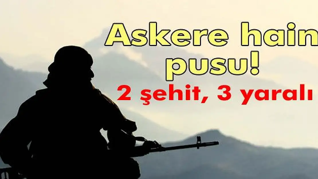 Şemdinli'de askere hain pusu: 2 şehit