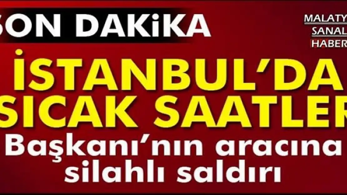 Başkanı´nın  aracına silahlı saldırı
