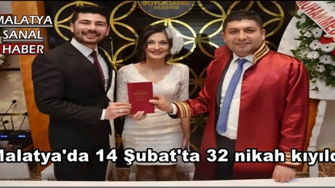 Malatya'da 14 Şubat'ta 32 nikah kıyıldı