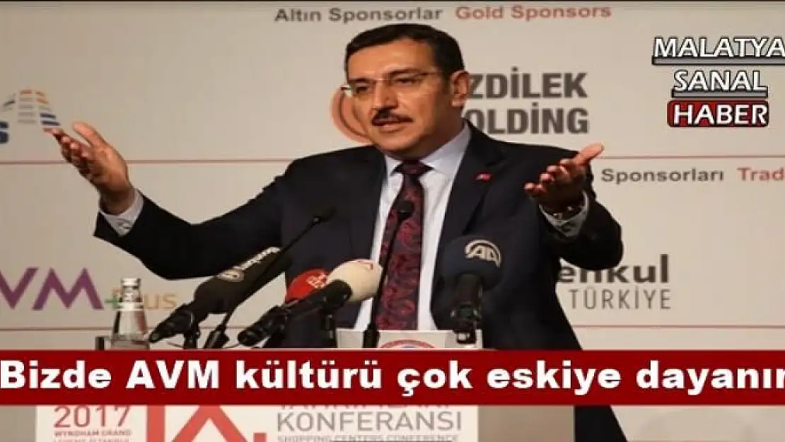 Bizde AVM kültürü çok eskiye dayanır