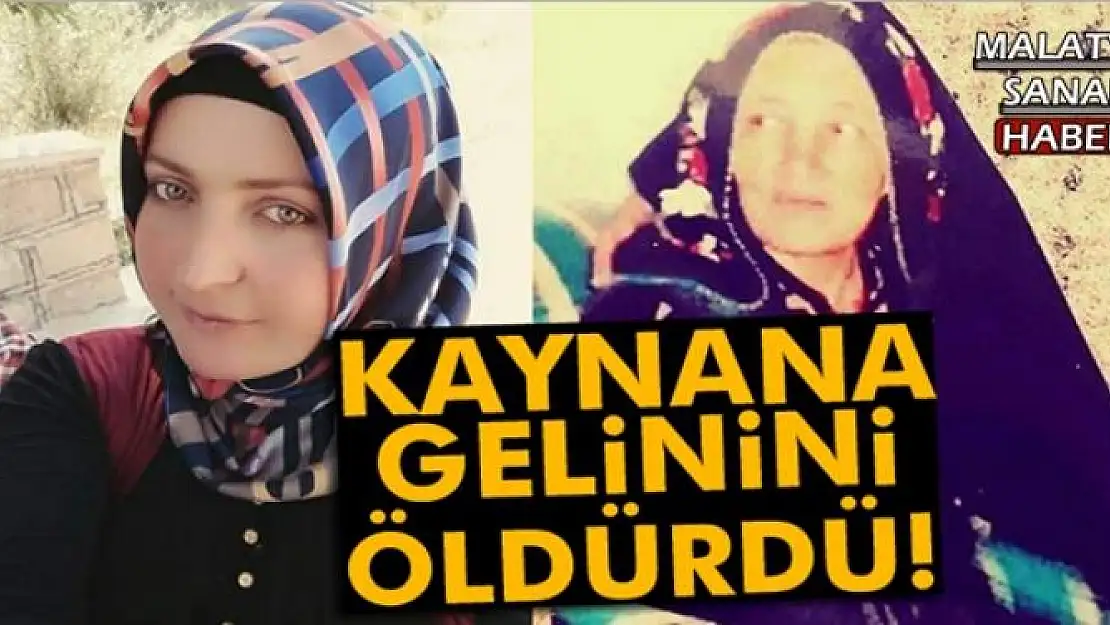Kaynana Gelinini Öldürdü