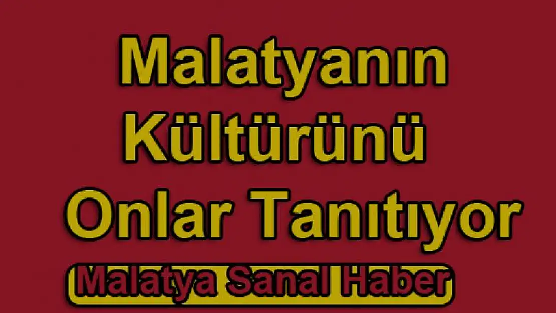 Malatya'nın Kültürünü Fatih Anadolu Lisesi Tanıtıyor