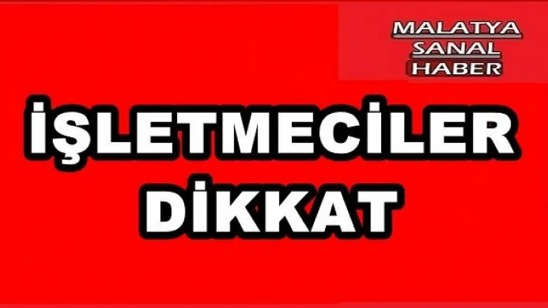 MALATYA İL MÜDÜRLÜĞÜ UYARDI