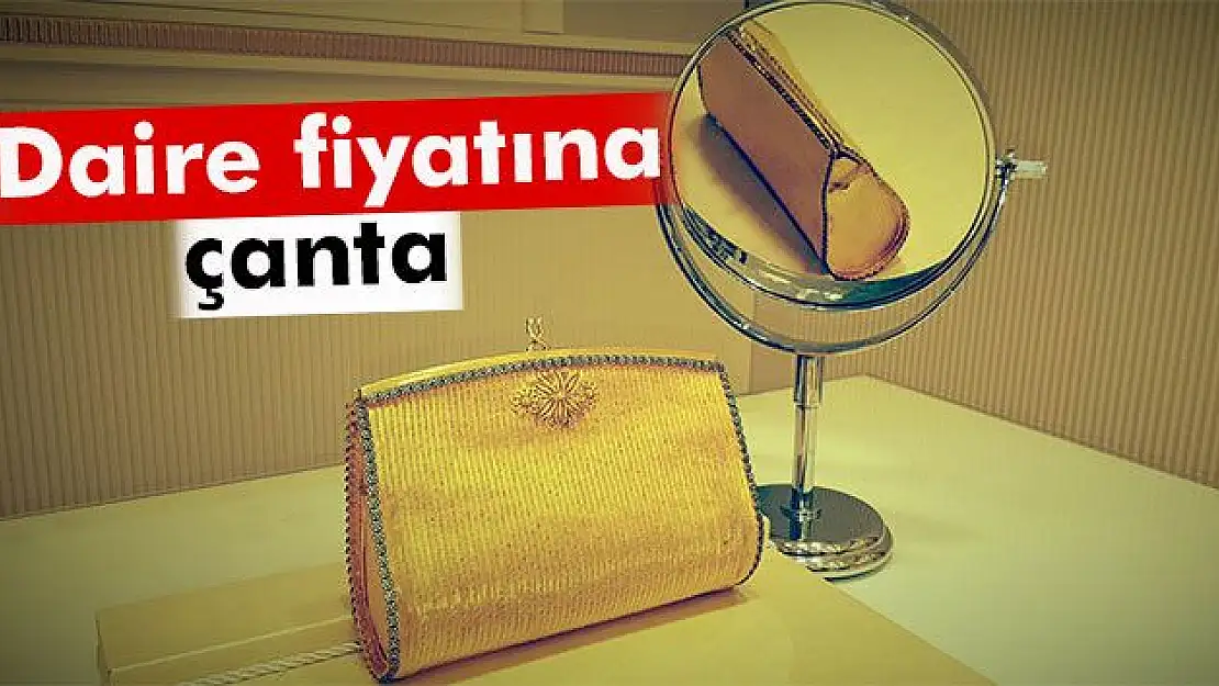 Daire fiyatına çanta