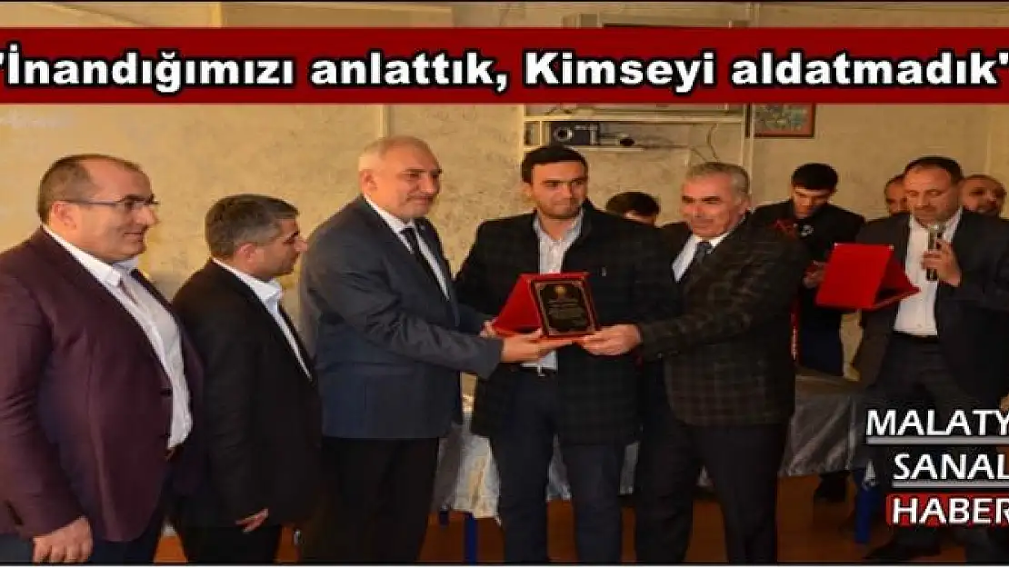 Kahtalı:İnandığımızı anlattık. Kimseyi aldatmadık