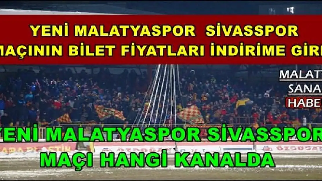 YENİ MALATYASPOR SİVASSPOR  MAÇI HANGİ KANALDA