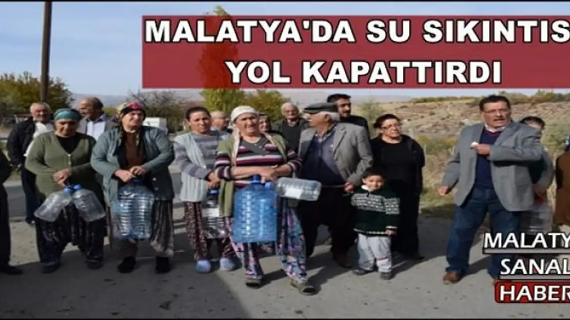  MALATYA'DA SU SIKINTISI  YOL KAPATTIRDI