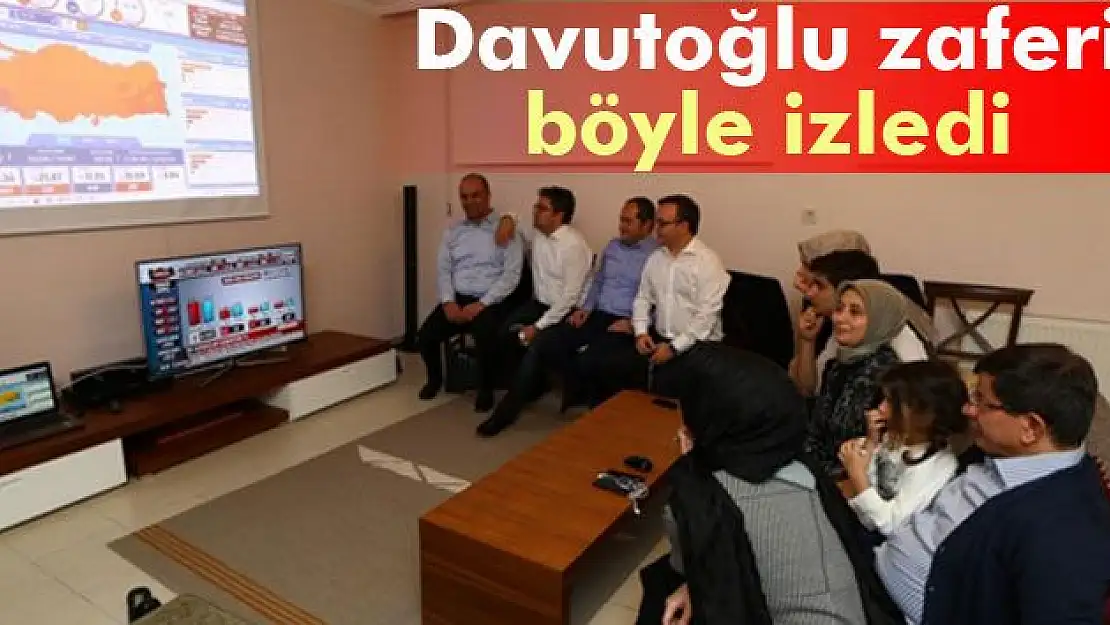 DAVUTOĞLU ZAFERİ BÖYLE İZLEDİ