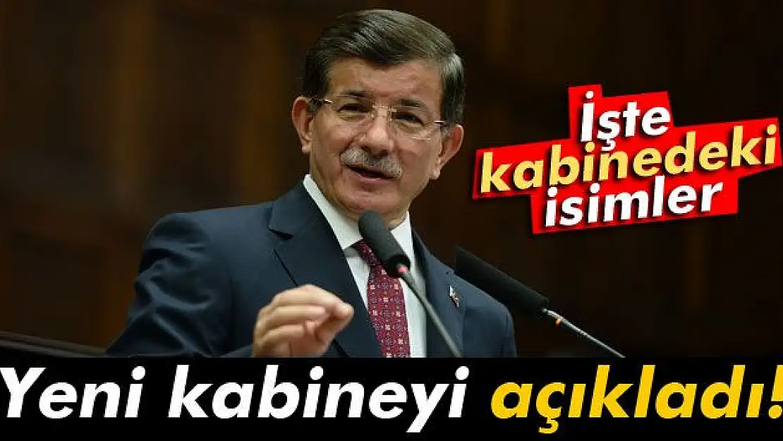 Davutoğlu yeni kabineyi açıkladı