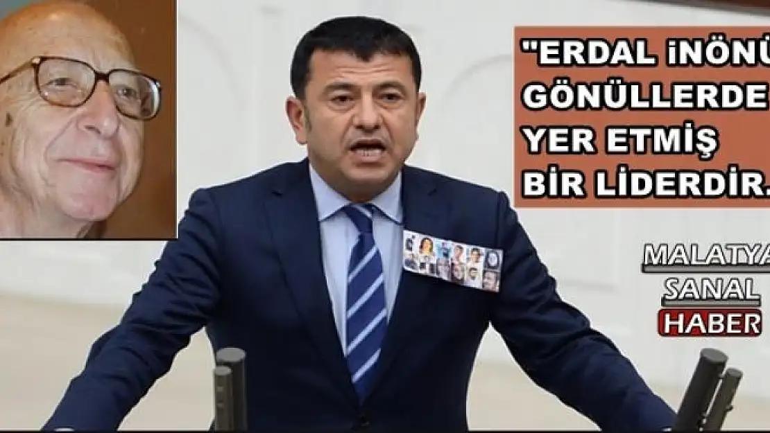 'AĞBABA:''ERDAL iNÖNÜ GÖNÜLLERDE YER ETMİŞ BİR LİDERDİR.'''