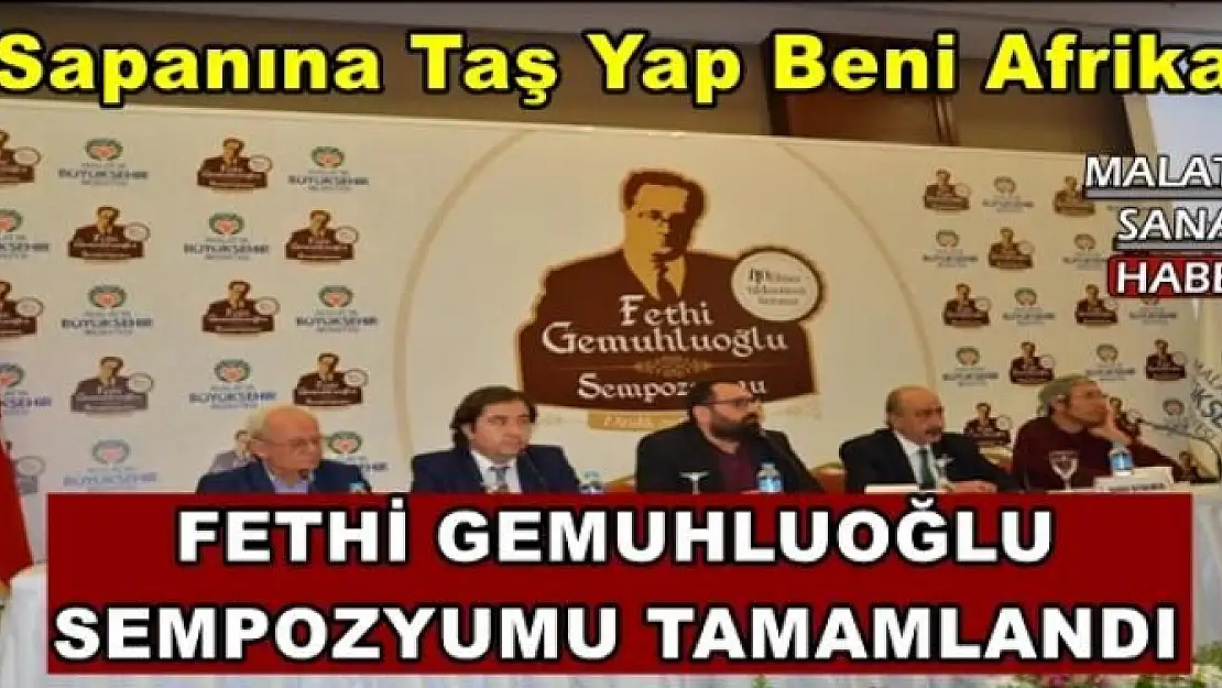 FETHİ GEMUHLUOĞLU  SEMPOZYUMU TAMAMLANDI