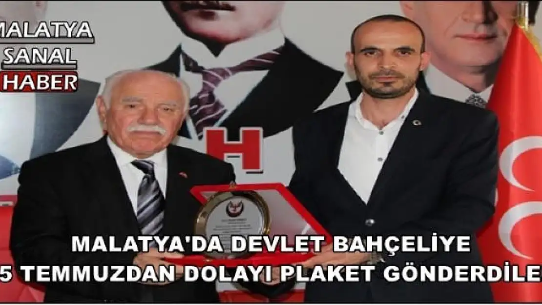  MALATYA'DA DEVLET BAHÇELİYE  15 TEMMUZDAN DOLAYI PLAKET GÖNDERDİLER