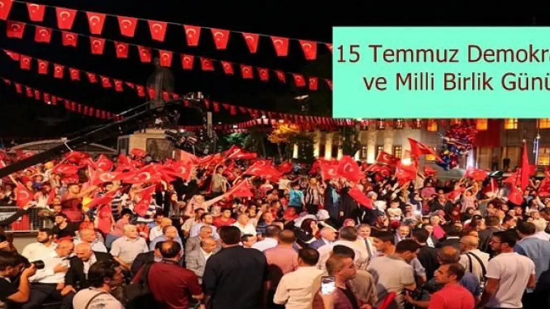15 Temmuz Demokrasi ve Milli Birlik Günü