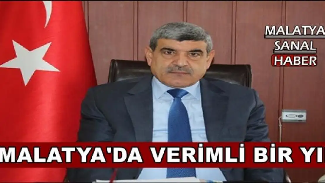 MALATYA'DA VERİMLİ BİR YIL
